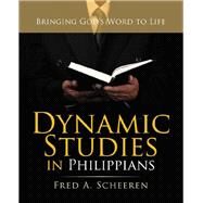 Dynamic Studies in Philippians by Scheeren, Fred A., 9781973622895