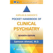 Kaplan & Sadocks Pocket Handbook of Clinical Psychiatry by Ahmad, Samoon, 9781975222895
