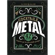 Cocktails Metal by Marc Aumont; Fabien Labbe, 9782019462895