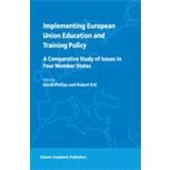 Implementing European Union Education and Training Policy by Phillips, D.; Ertl, H., 9789048162895