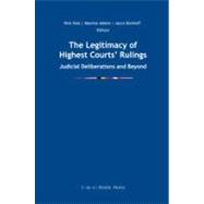 The Legitimacy of Highest Courts’ Rulings: Judicial Deliberations and Beyond by Edited by Nick Huls , Maurice Adams , Jacco Bomhoff, 9789067042895