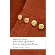 The Life and Opinions of Tristram Shandy, Gentleman by Sterne, Laurence; Campbell Ross, Ian, 9780199532896