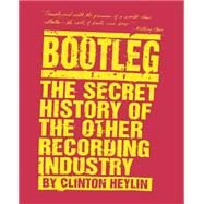 Bootleg by Heylin, Clinton, 9780312142896