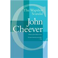 The Wapshot Scandal by Cheever, John, 9780593312896