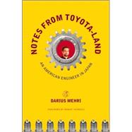 Notes from Toyota-land by Mehri, Darius; Perrucci, Robert, 9780801442896