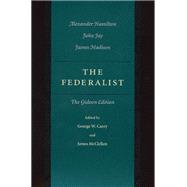 The Federalist Papers by Hamilton, Alexander; Mcmclellan, James; Madison, James; Carey, George Wescott; McClellan, James, 9780865972896