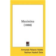 Maximina by Valdes, Armando Palacio; Dole, Nathan Haskell, 9781437262896