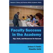 Faculty Success in the Academy by Antione D. Tomlin and Hiawatha Smith, 9781805922896