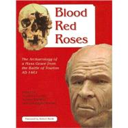 Blood Red Roses by Fiorato, Veronica; Boylston, Anthea; Knusel, Christopher; Hardy, Robert, 9781842172896