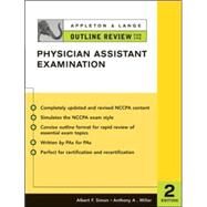Appleton & Lange Outline Review for the Physician Assistant Examination, Second Edition by Simon, Albert; Miller, Anthony, 9780071402897