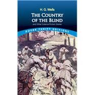 The Country of the Blind and Other Science-Fiction Stories by Wells, H. G.; Gardner, Martin, 9780486482897