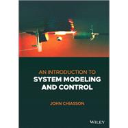 An Introduction to System Modeling and Control by Chiasson, John, 9781119842897