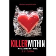Killer Within by Green, S.E., 9781481402897
