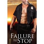 Failure to Stop by Towers, Terry, 9781507612897