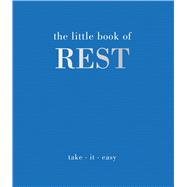 The Little Book of Rest Take. It. Easy by Gray, Joanna, 9781837832897