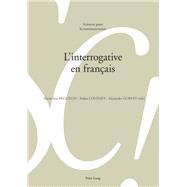 Linterrogative En Franais by Bguelin, Marie-Jos; Guryev, Alexander, 9783034332897
