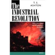 The Industrial Revolution, 1760-1830 by Ashton, T. S.; Hudson, Pat, 9780192892898