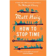 How to Stop Time by Haig, Matt, 9780525522898