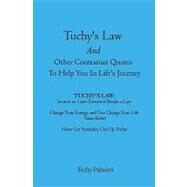 Tuchy's Law and Other Contrarian Quotes to Help You in Life's Journey by Palmieri, Tuchy, 9781419662898