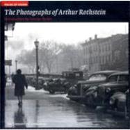 The Photographs of Arthur Rothstein by Pastan, Amy; Packer, George; Rothstein, Arthur, 9781904832898
