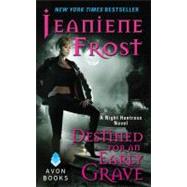 Destined for an Early Grave by Frost, Jeaniene, 9780061892899