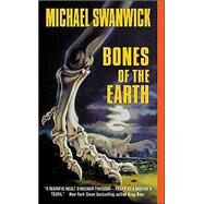 Bones of the Earth by Swanwick, Michael, 9780380812899