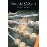 Financial Calculus: An Introduction to Derivative Pricing by Martin Baxter , Andrew Rennie, 9780521552899