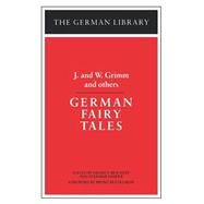 German Fairy Tales by Brackert, Helmut; Sander, Volkmar; Bettelheim, Bruno, 9780826402899