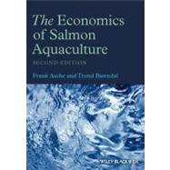 The Economics of Salmon Aquaculture by Asche, Frank; Bjorndal, Trond, 9780852382899