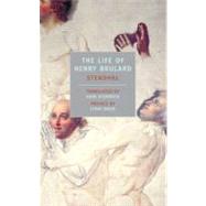 The Life of Henry Brulard by Stendhal; Sturrock, John; Davis, Lydia, 9780940322899