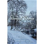 The Strongest Woman Through My Mother's Eyes by Sosa Gil, Janie, 9781098352899