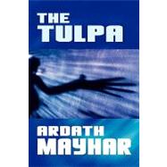 The Tulpa by Mayhar, Ardath, 9781434402899