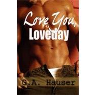 Love You, Loveday by Hauser, G. A.; Vaughan, Stephanie, 9781449592899