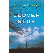 Clover Blue by EDWARDS, ELDONNA, 9781496712899