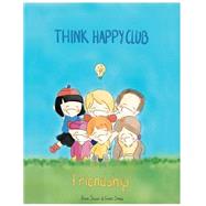 Think Happy Club by Saucer, Anne; Snoke, Grace, 9781514692899