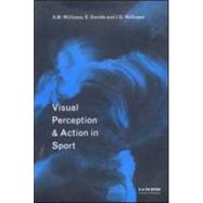 Visual Perception and Action in Sport by Davids; Keith, 9780419182900