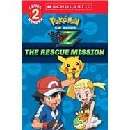 The Rescue Mission (Pokmon Kalos: Scholastic Reader, Level 2) by Barbo, Maria S., 9781338112900
