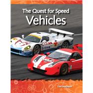 The Quest for Speed: Vehicles: Forces and Motion by Greathouse, Lisa, 9781433392900