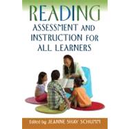 Reading Assessment and Instruction for All Learners by Schumm, Jeanne Shay, 9781593852900