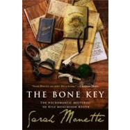 The Bone Key by Monette, Sarah, 9781607012900