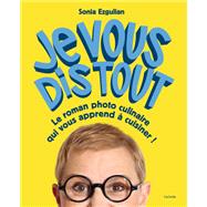 Je vous dis tout by Sonia Ezgulian, 9782017252900
