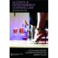 Alcohol and Entertainment Licensing Law by Manchester; Colin, 9780415422901