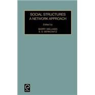 Social Structures by Wellman, Barry; Berkowitz, Stephen D., 9780762302901