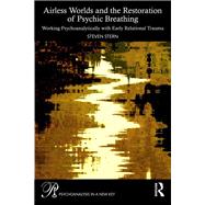 Airless Worlds and the Restoration of Psychic Breathing by Steven Stern, 9781032952901