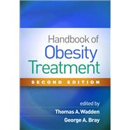 Handbook of Obesity Treatment by Wadden, Thomas A.; Bray, George A., 9781462542901