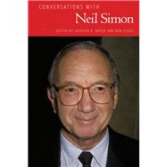 Conversations With Neil Simon by Bryer, Jackson R.; Siegel, Ben, 9781496822901
