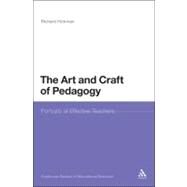 The Art and Craft of Pedagogy Portraits of Effective Teachers by Hickman, Richard; Haynes, Anthony, 9781847062901