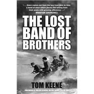 The Lost Band of Brothers by Keene, Tom; Thompson, Julian, 9780750962902