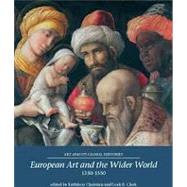 European art and the wider world 1350-1550 by Christian, Kathleen; Clark, Leah, 9781526122902