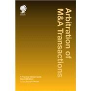 Arbitration of M&A Transactions A Practical Global Guide by Poulton, Edward, 9781787422902